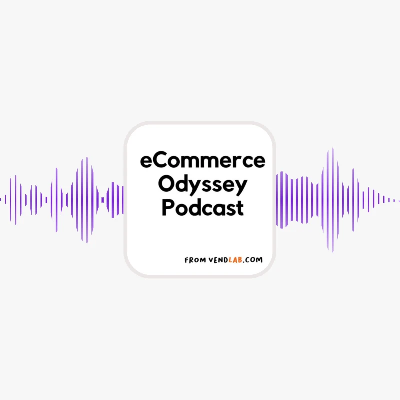 Ecommerce Odyssey Podcast